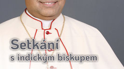 Setkání s indickým biskupem v Pardubicích