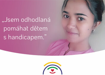 "Jsem odhodlaná pomáhat dětem s handicapem."